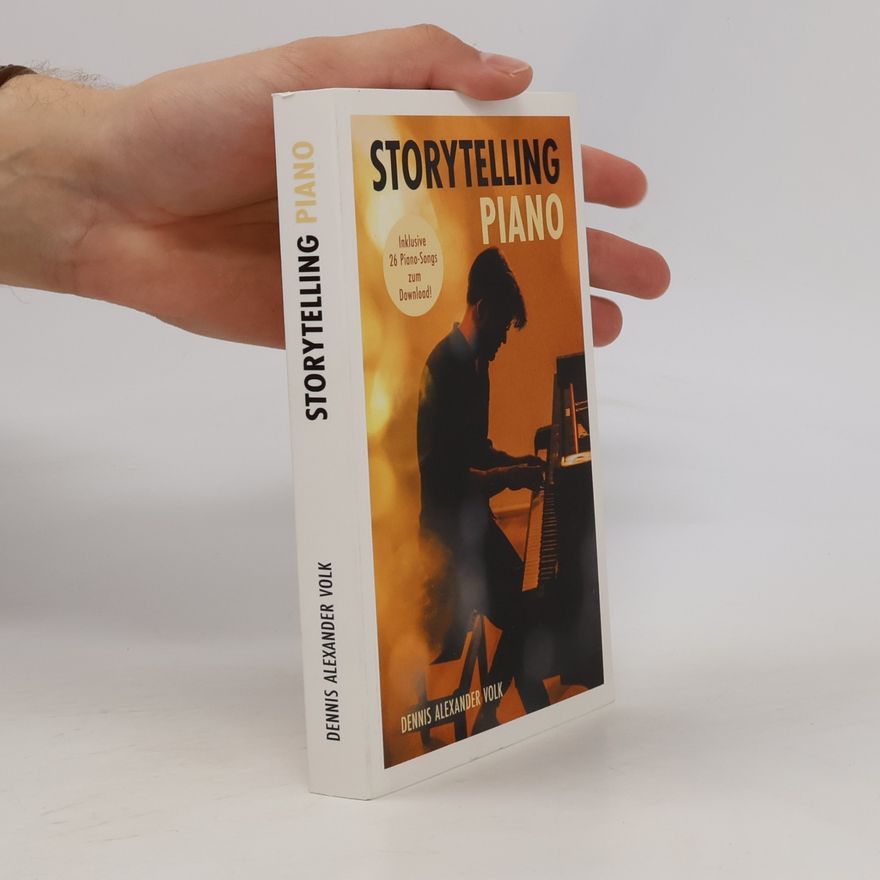 Dennis Alexander Volk STORYTELLING PIANO