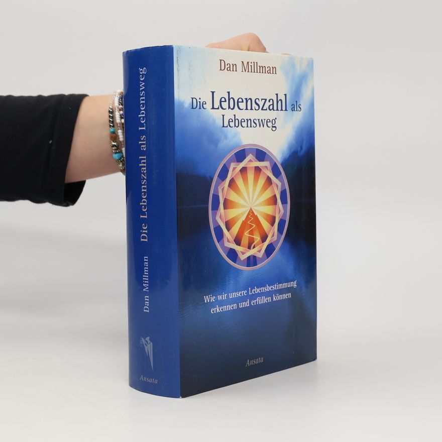 Dan Millman Die Lebenszahl als Lebensweg