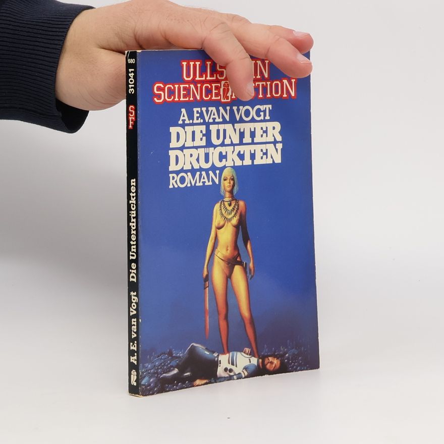 Alfred Elton Van Vogt Die Unterdrückten