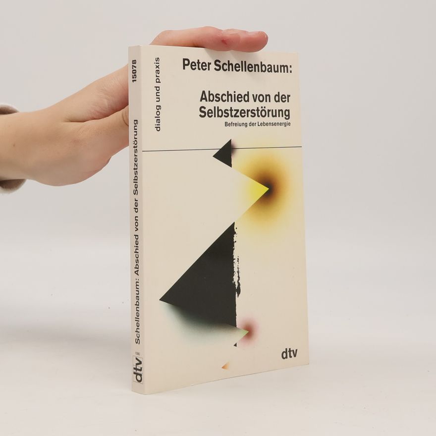 Peter Schellenbaum Abschied von der Selbstzerstörung