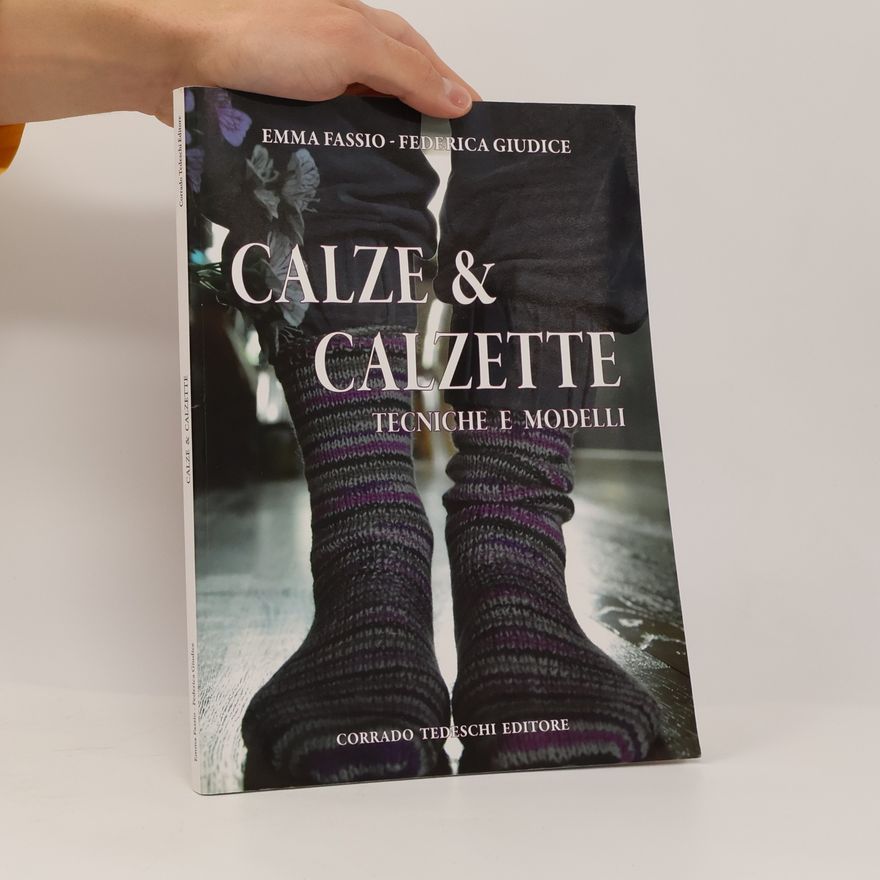 Federica Giudice Calze & calzette. Tecniche e modelli