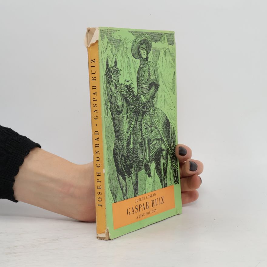 Joseph Conrad Gaspar Ruiz a jiné povídky