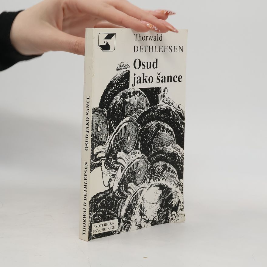 Thorwald Dethlefsen Osud jako šance