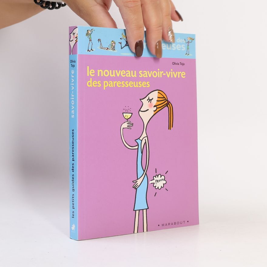 Olivia Toja Le nouveau savoir-vivre des paresseuses
