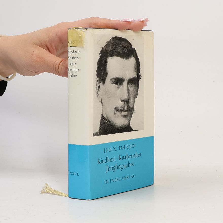 Léon Tolstoï Kindheit, Knabenalter, Jünglingsjahre