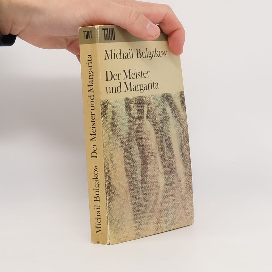 Michail Afanasjevič Bulgakov Der Meister und Margarita