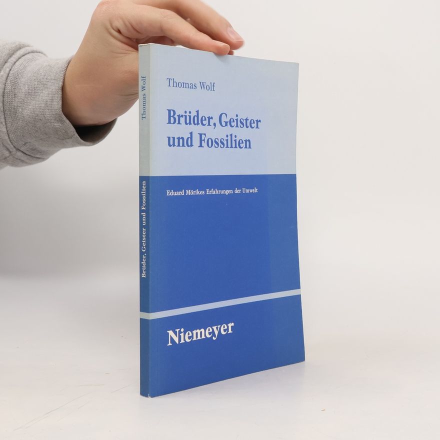 Thomas Wolf Brüder, Geister und Fossilien