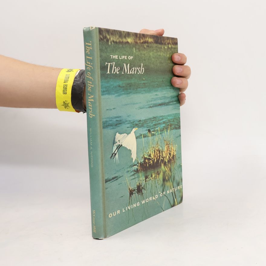 William A. Niering The Life of The Marsh