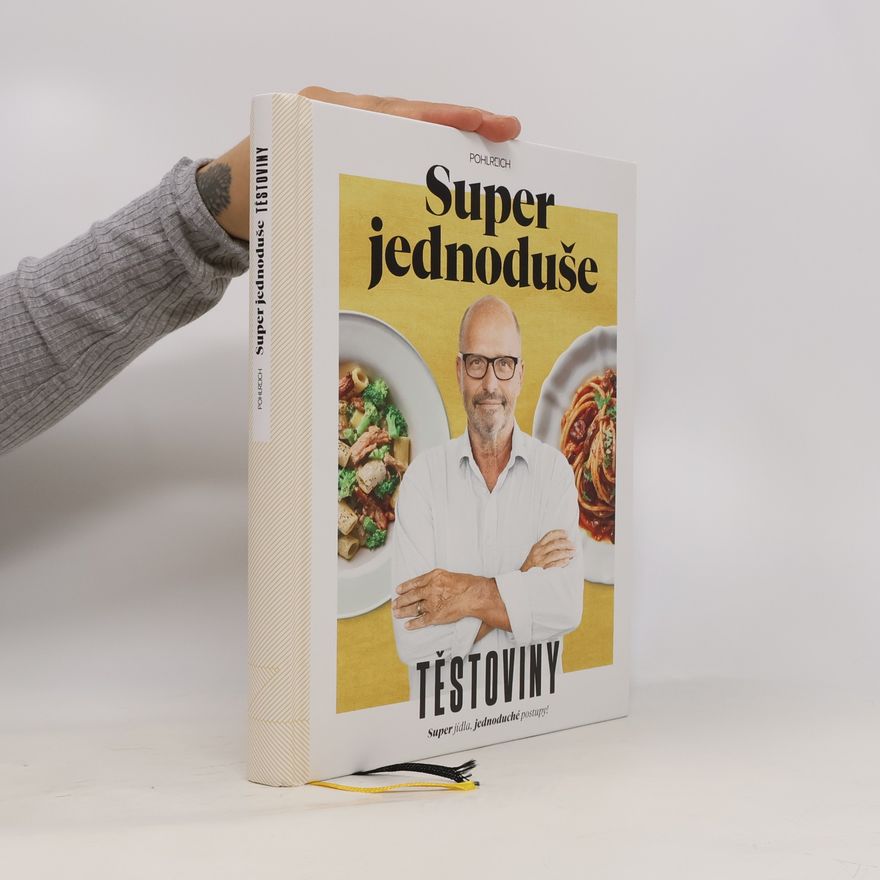 Zdeněk Pohlreich Super jednoduše - Těstoviny