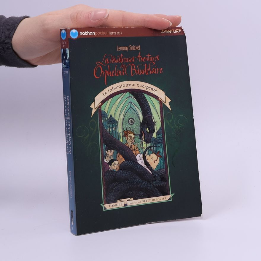 Lemony Snicket Les désastreuses aventures des Orphelins Baudelaire - 2: Le laboratoire aux serpents