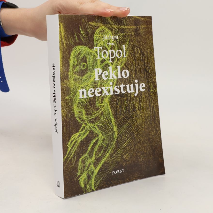 Jáchym Topol Peklo neexistuje