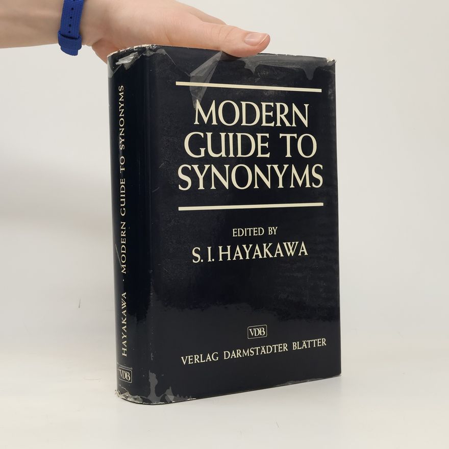 S. I. Hayakawa Modern Guide to Synonyms