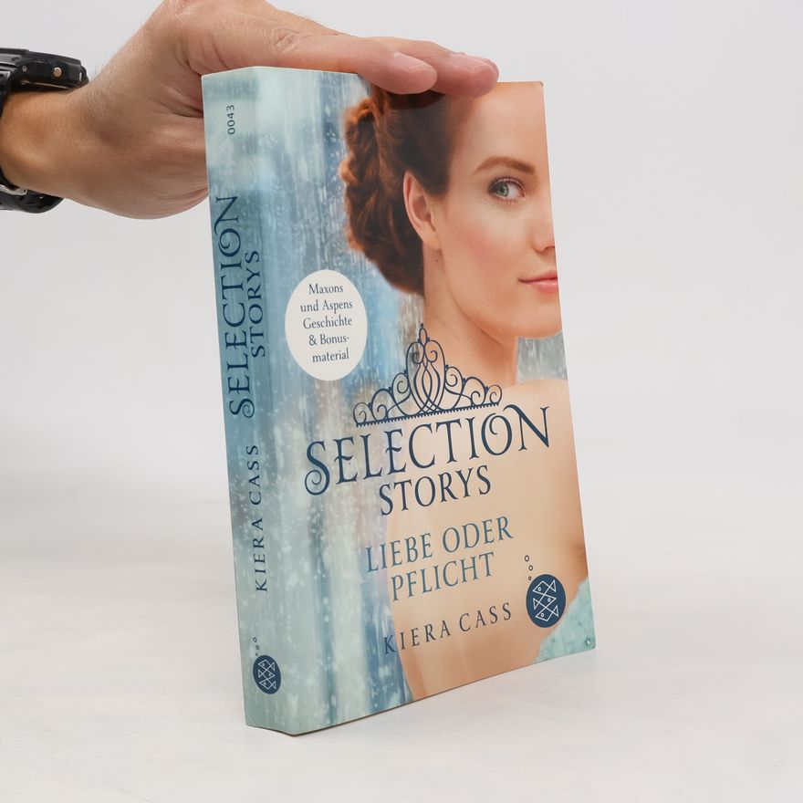 Kiera Cass Selection Storys 1. Liebe oder Pflicht