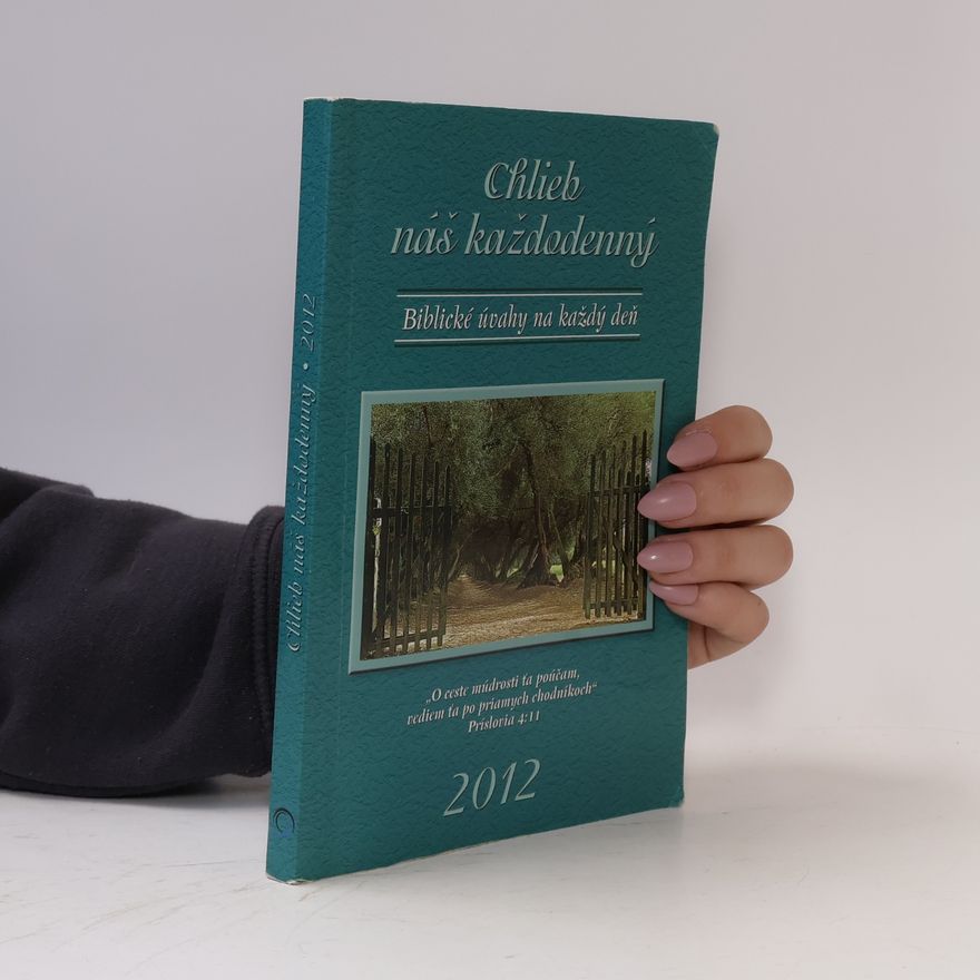 Pavol Šinko Chlieb náš každodenný. Biblické úvahy na každý deň