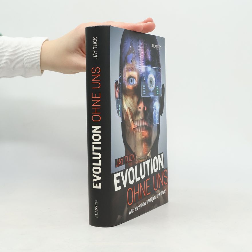 Jay Tuck Evolution ohne uns