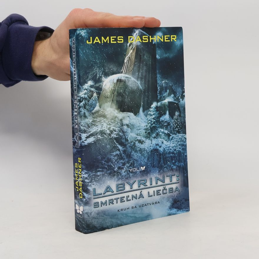 James Dashner Labyrint: Smrteľná liečba