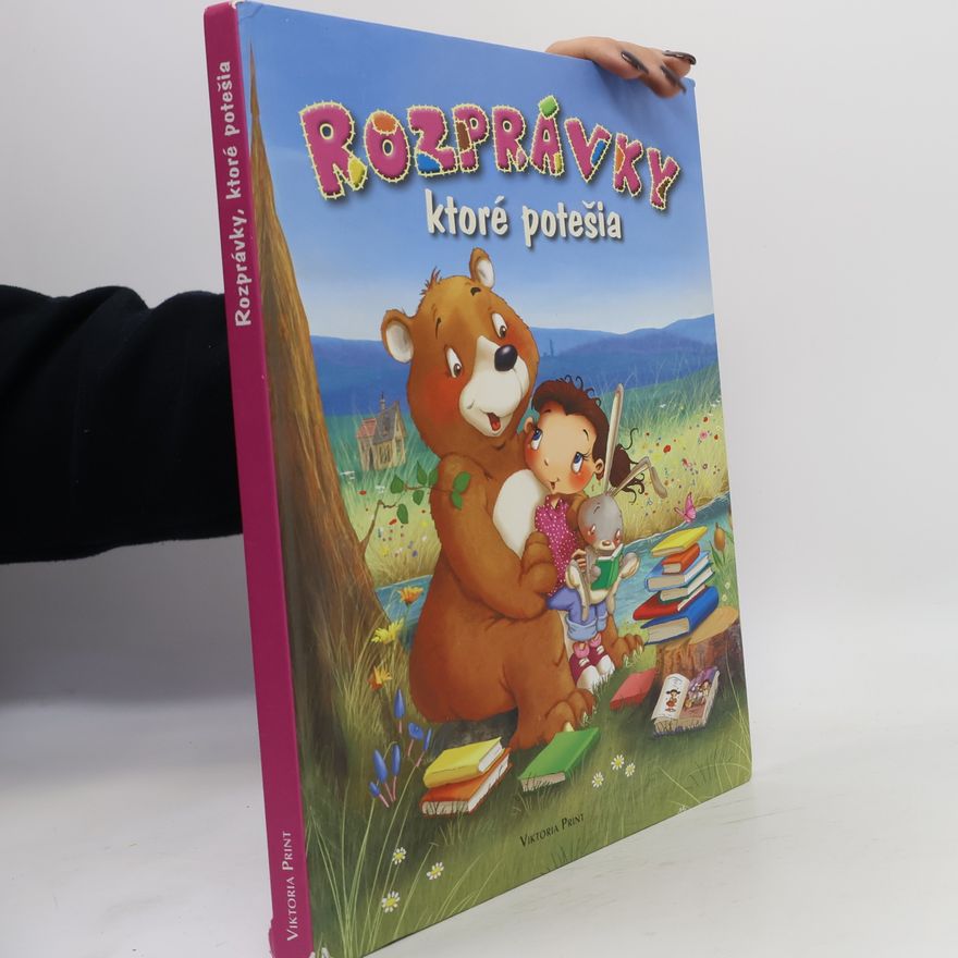 Kolektiv autorů Rozprávky ktoré potešia