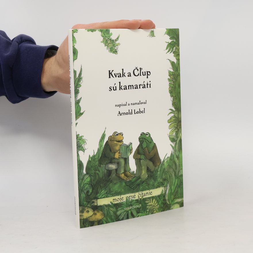 Arnold Lobel Kvak a Čľup sú kamaráti