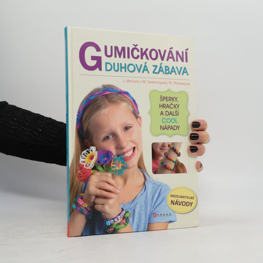 Becky Thomas Gumičkování. Duhová zábava