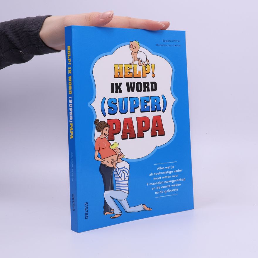 Benjamin Perrier Help! Ik word (super) papa
