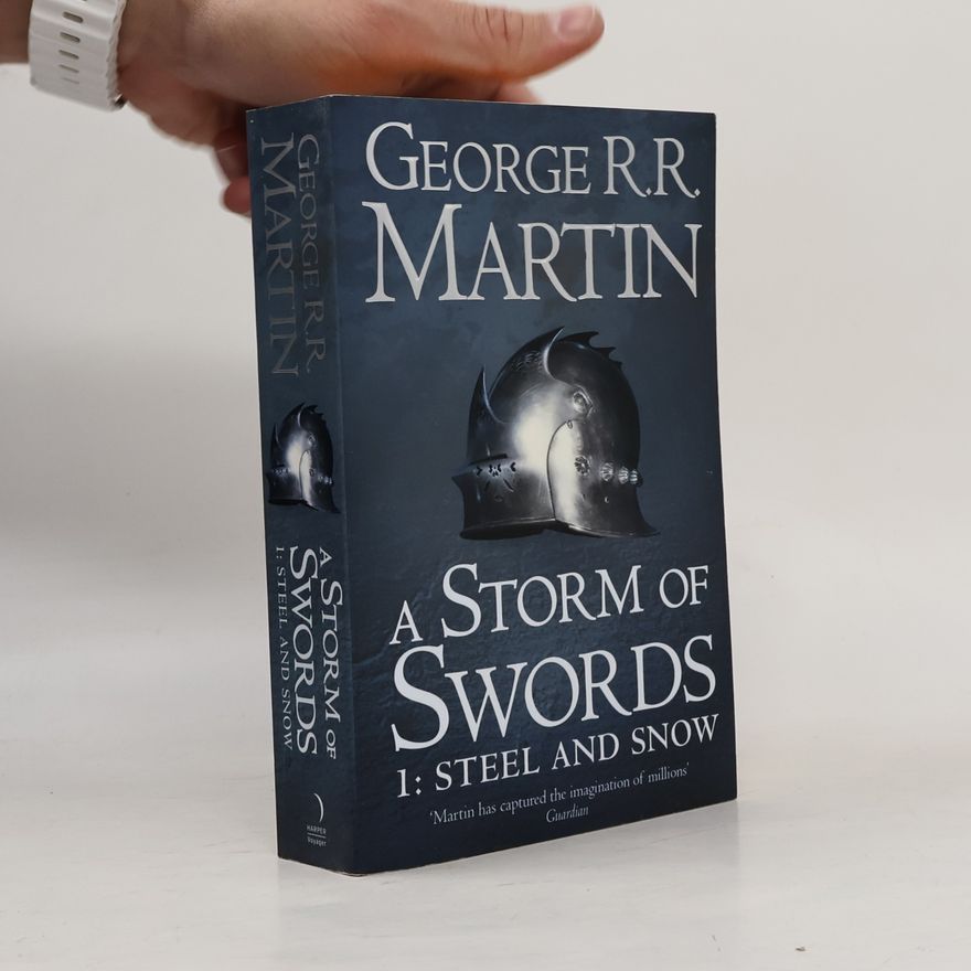 George R. R. Martin A Storm of Swords 1: Steel and Snow