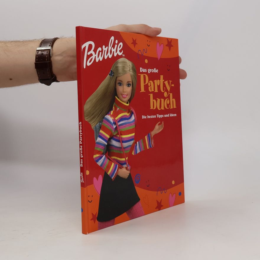 Autorenkollektiv Barbie, Das große Partybuch: Die besten Tipps und Ideen