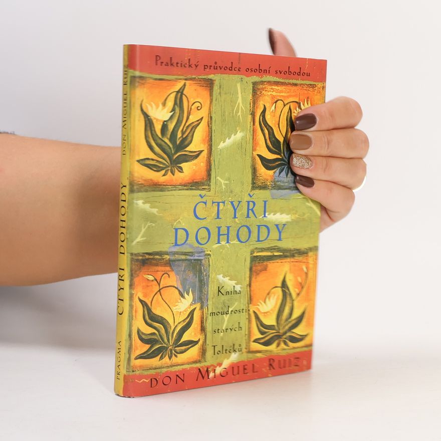Don Miguel Ruiz Čtyři dohody
