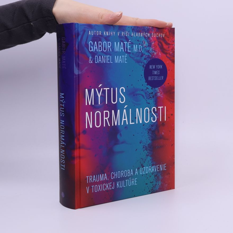 Gabor Maté Mýtus normálnosti