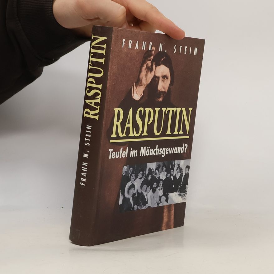 Frank N. Stein Rasputin. Teufel im Mönchsgewand?