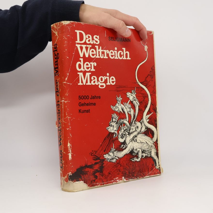 Kurt Seligmann Das Weltreich der Magie