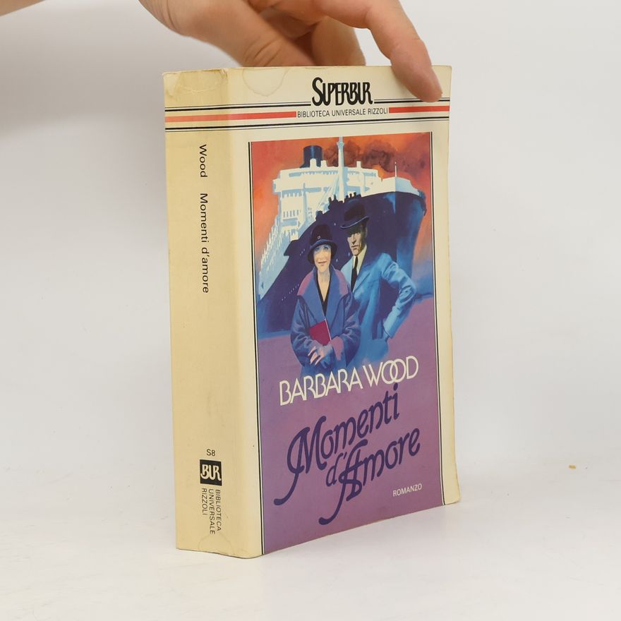 Barbara Wood Biblioteca Universale Rizzoli - S8: Momenti d'amore