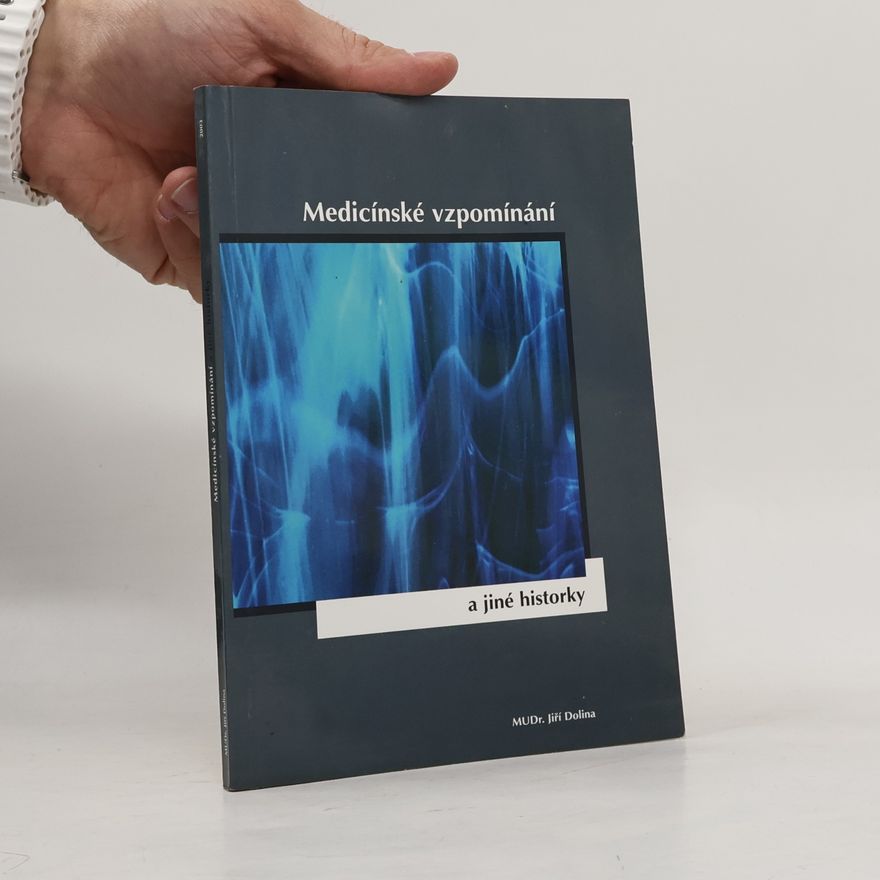 Jiří Dolina Medicínské vzpomínání