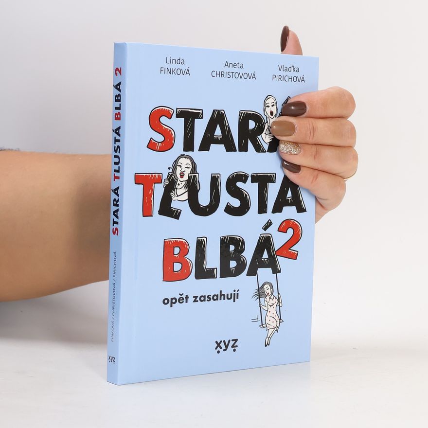 Vlaďka Pirichová Stará, tlustá, blbá 2 opět zasahují
