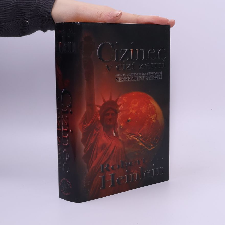 Robert A. Heinlein Cizinec v cizí zemi