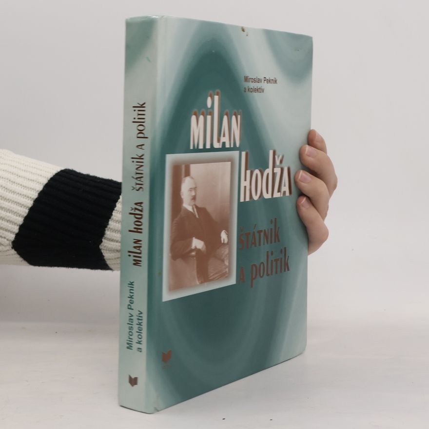 Miroslav Pekník Milan Hodža - štátnik a politik
