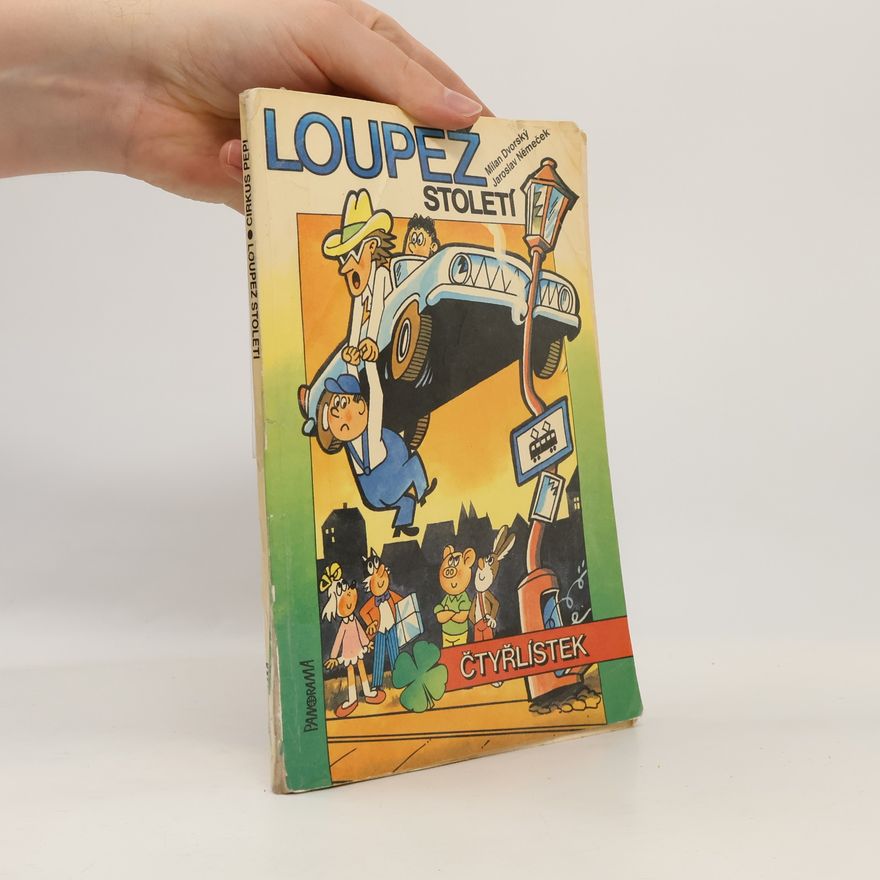 Milan Dvorský Čtyřlístek. Loupež století