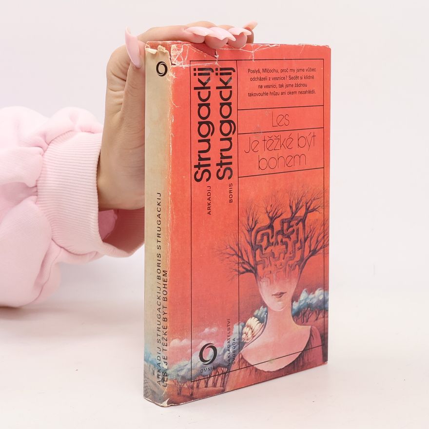 Arkady Strugatsky Les. Je těžké být bohem