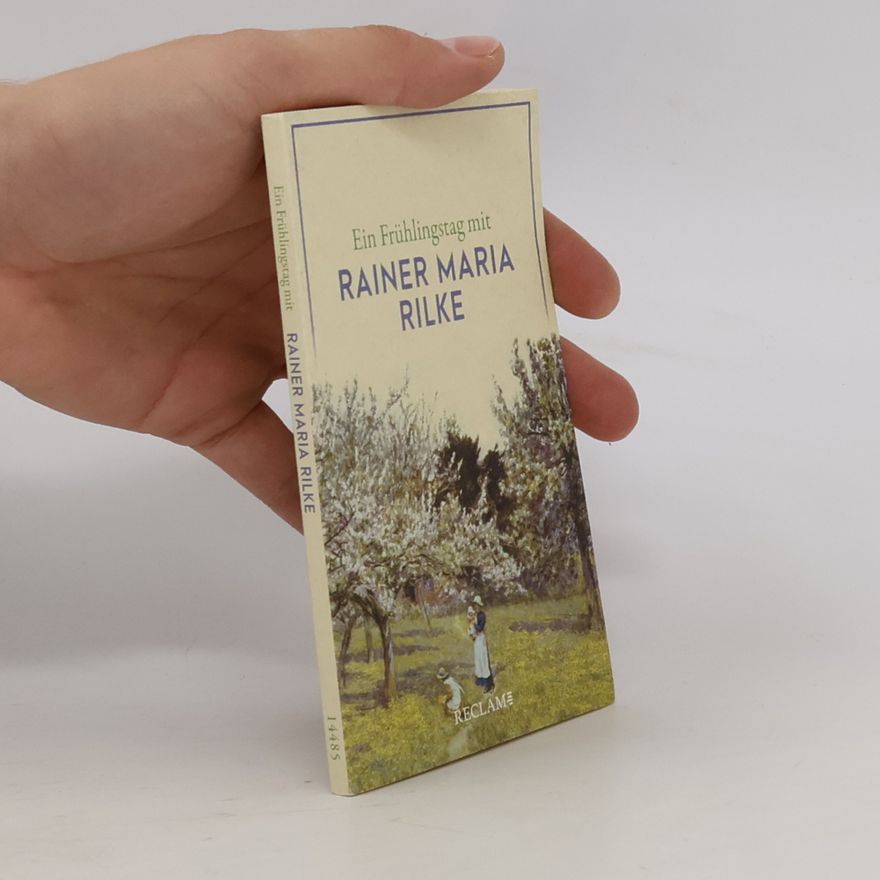 Autorenkollektiv Ein Frühlingstag mit Rainer Maria Rilke