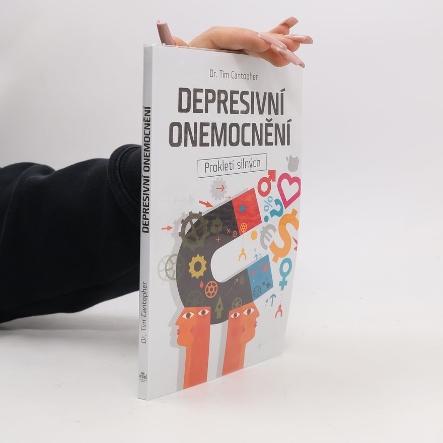 Tim Cantopher Depresivní onemocnění. Prokletí silných