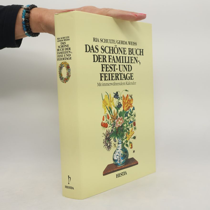Ria Schulte Das schöne Buch der Familien, Fest- und Feiertage