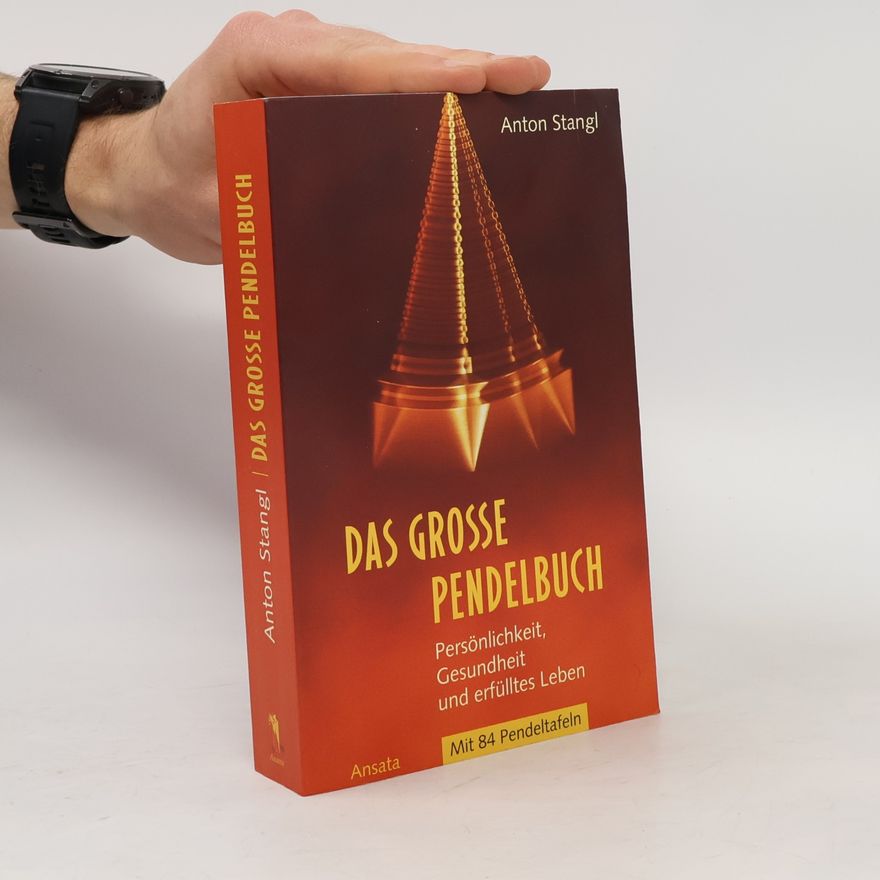 Anton Stangl Das grosse Pendelbuch