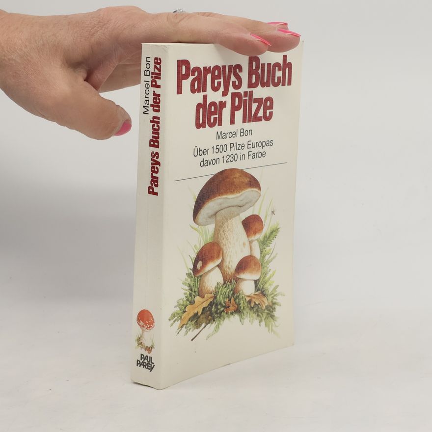 Marcel Bon Pareys Buch der Pilze