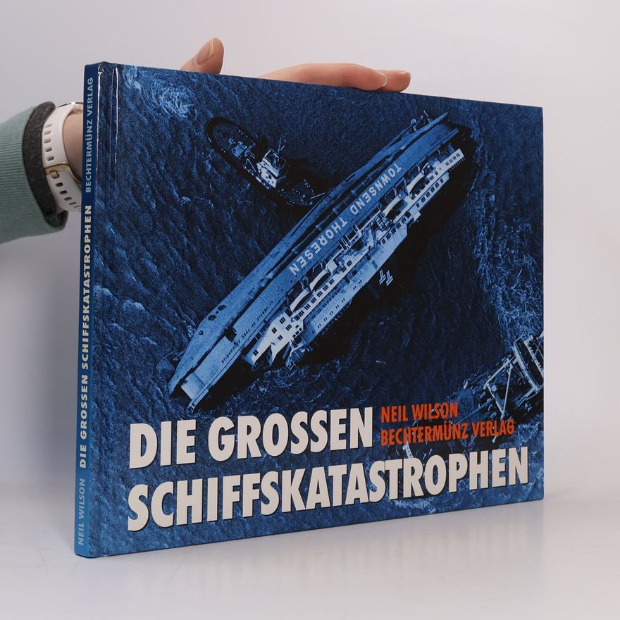 Neil Wilson Die grossen Schiffskatastrophen