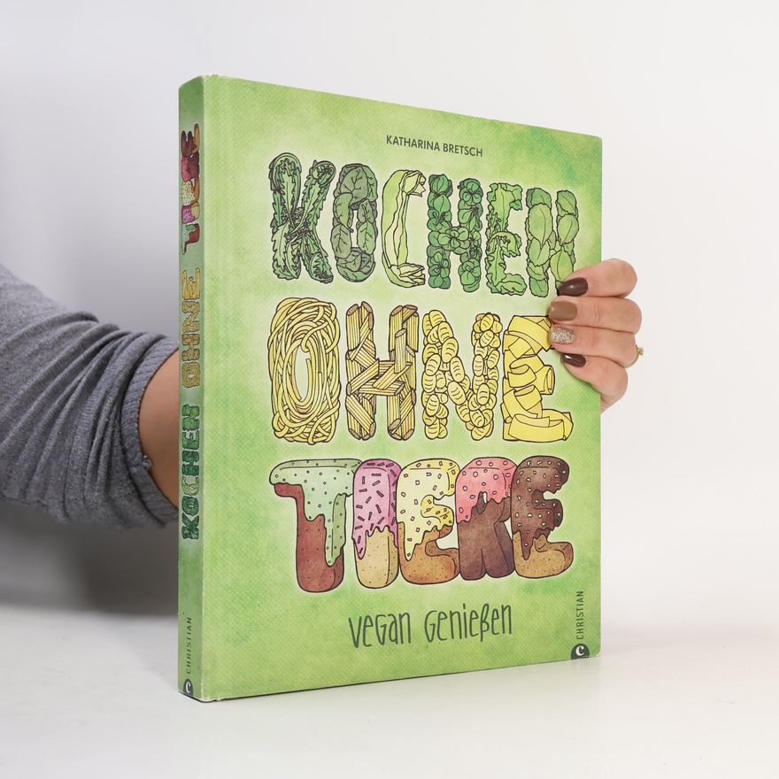 Katharina Bretsch Kochen ohne Tiere