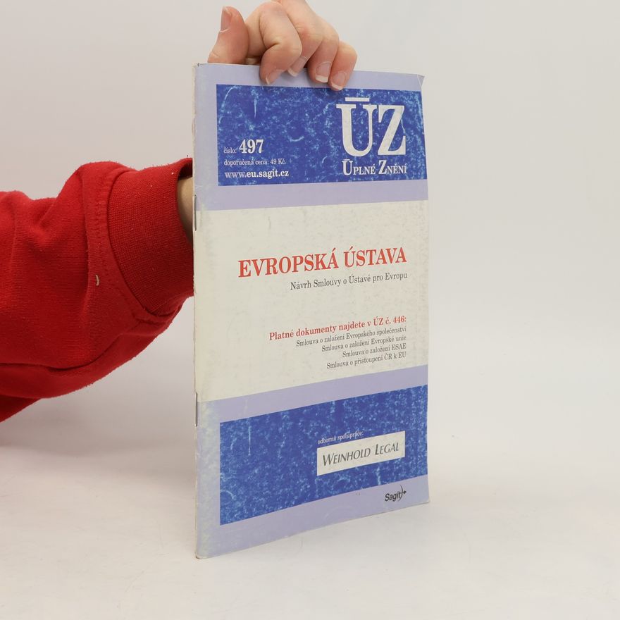 Kolektiv autorů Úplné znění 497. Evropská ústava. Návrh Smlouvy o Ústavě pro Evropu