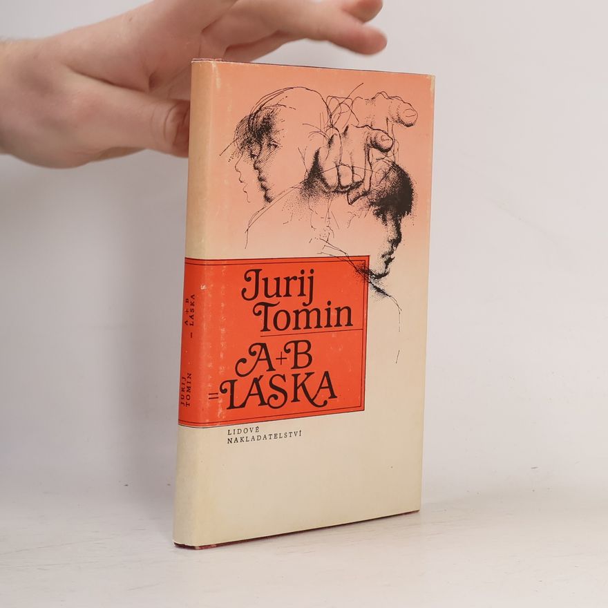 Jurij Gennadijevič Tomin A + B = Láska