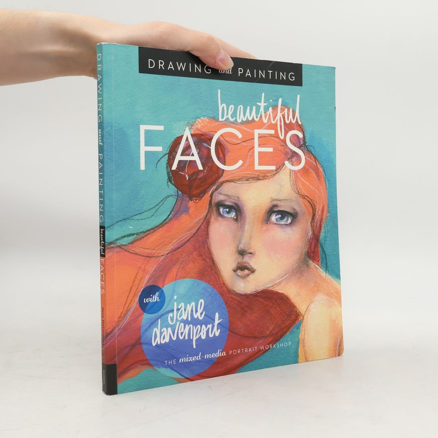 Jane Davenport Drawing and Painting Beautiful Faces