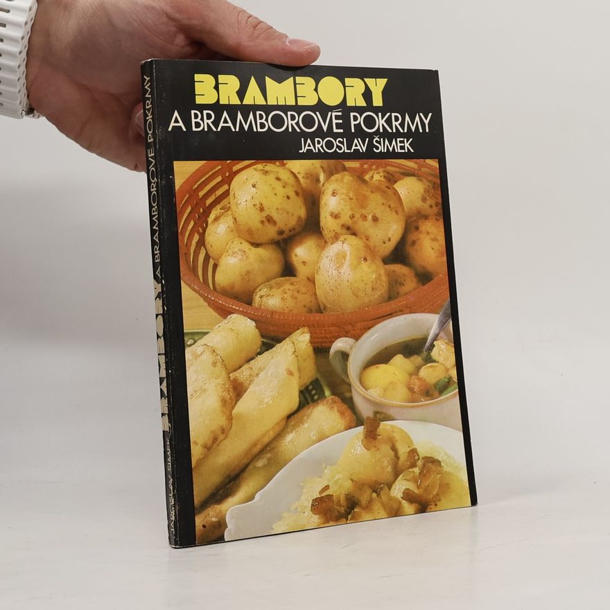 Jaroslav Šimek Brambory a bramborové pokrmy