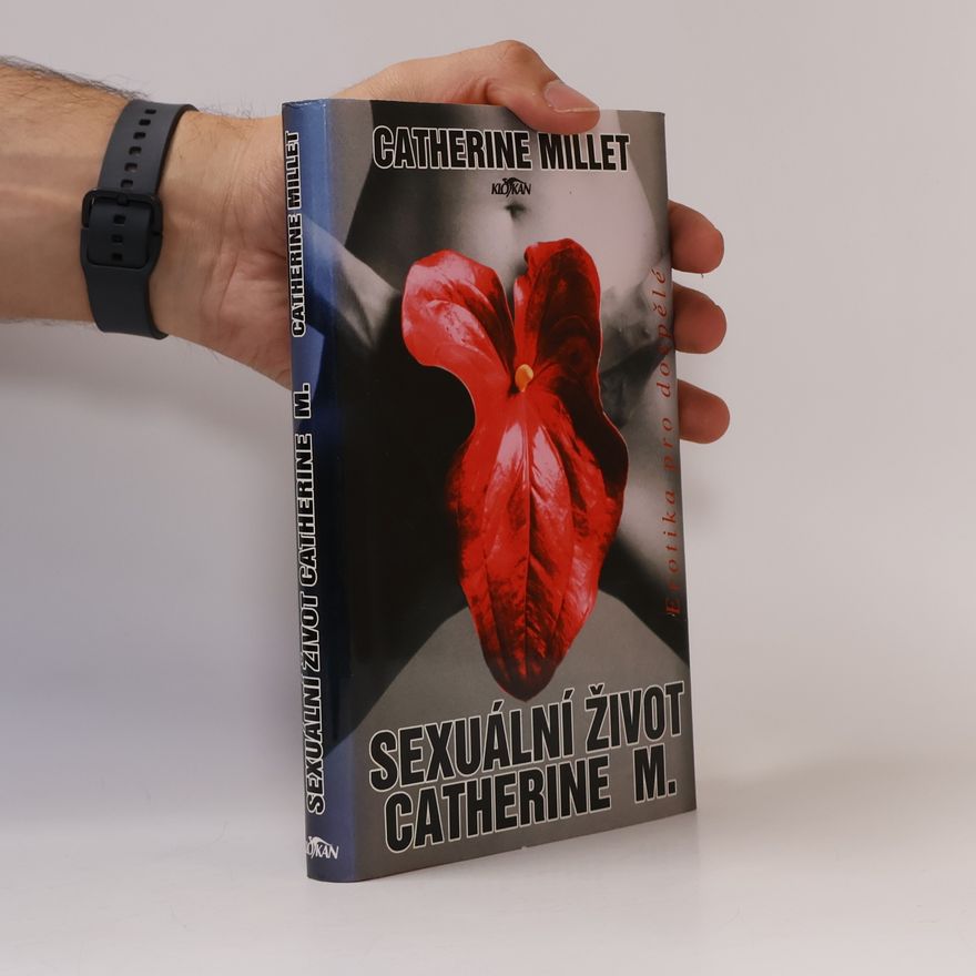 Catherine Millet Sexuální život Catherine M.