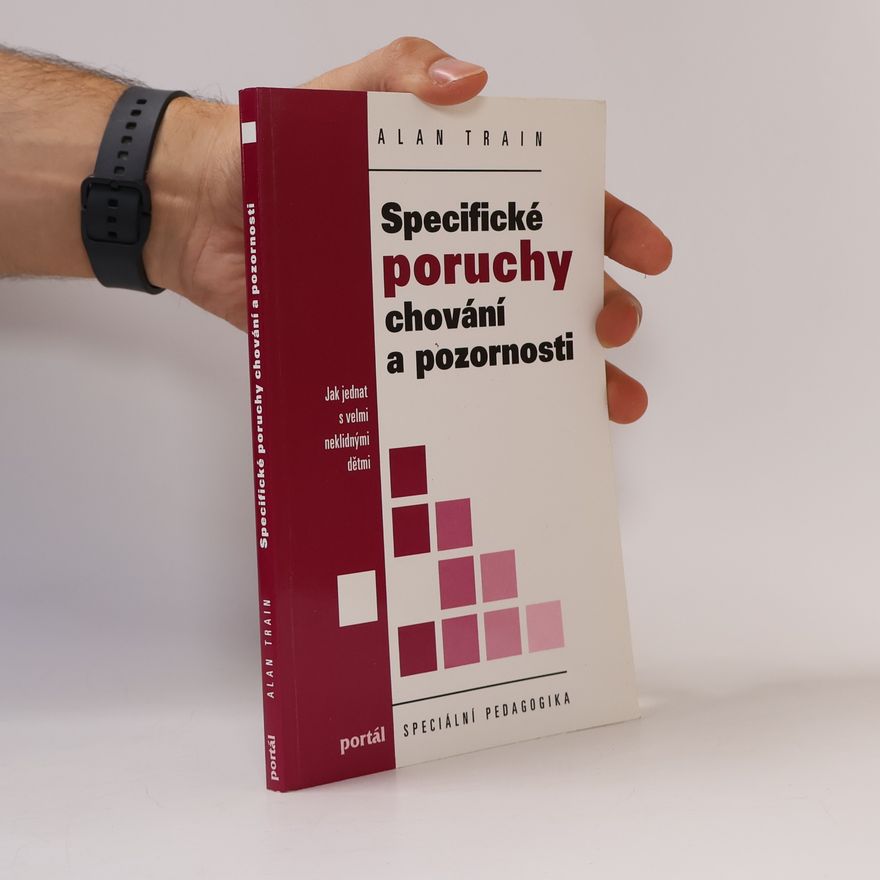 Alan Train Specifické poruchy chování a pozornosti